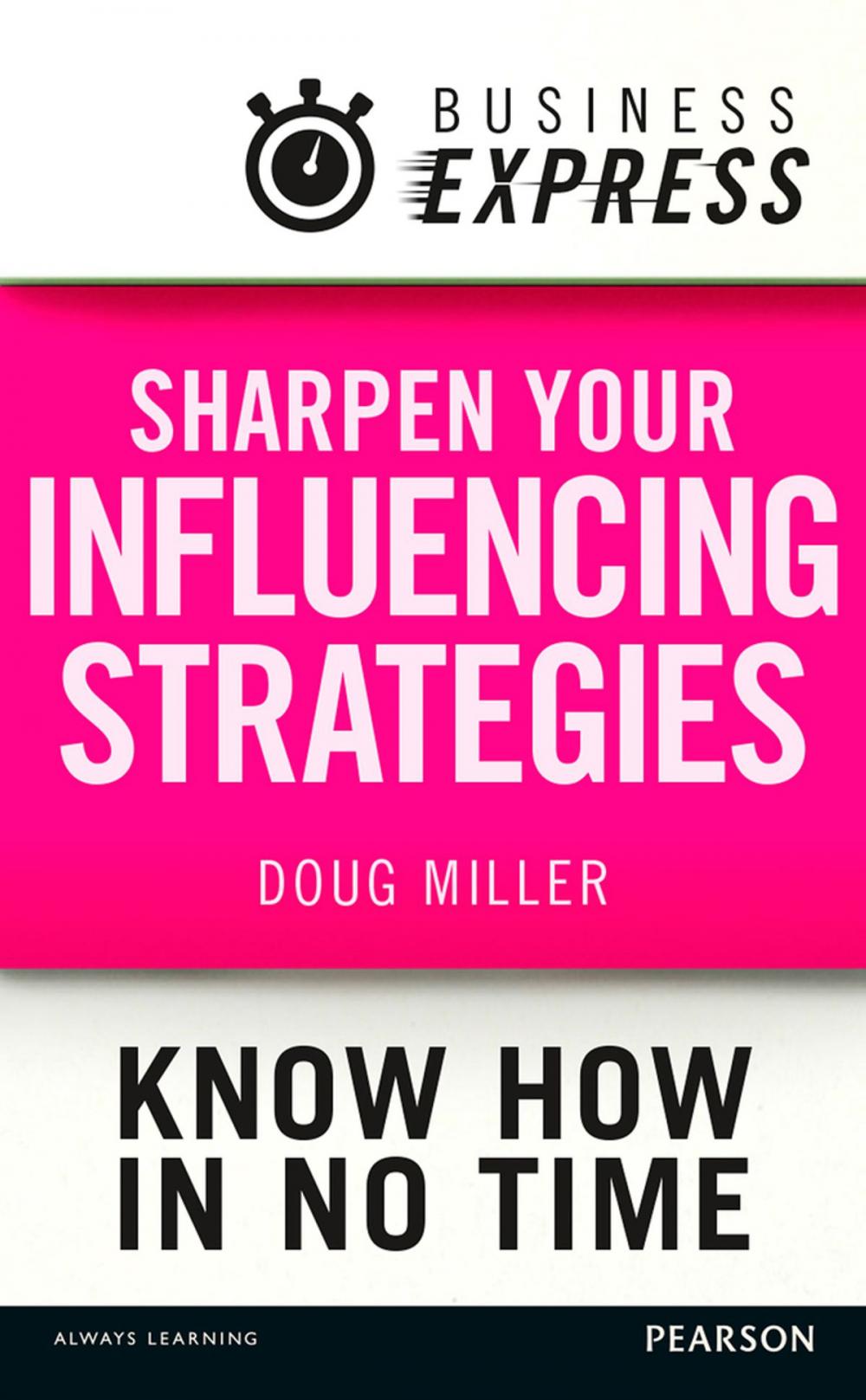 Big bigCover of Business Express: Sharpen your influencing strategies
