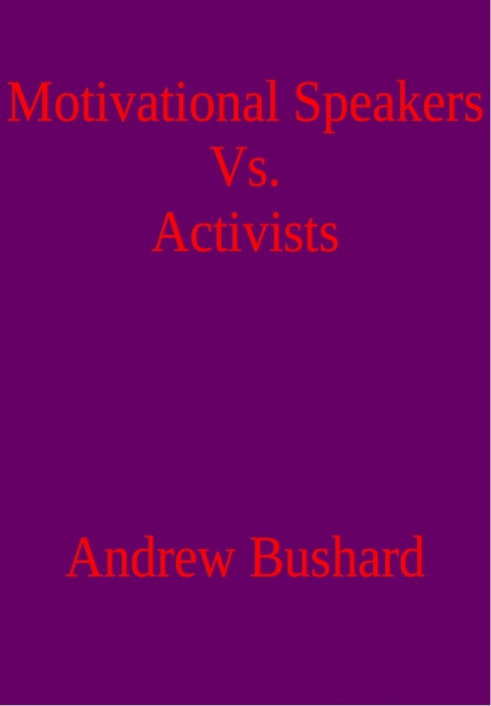 Big bigCover of Motivational Speakers Vs. Activists