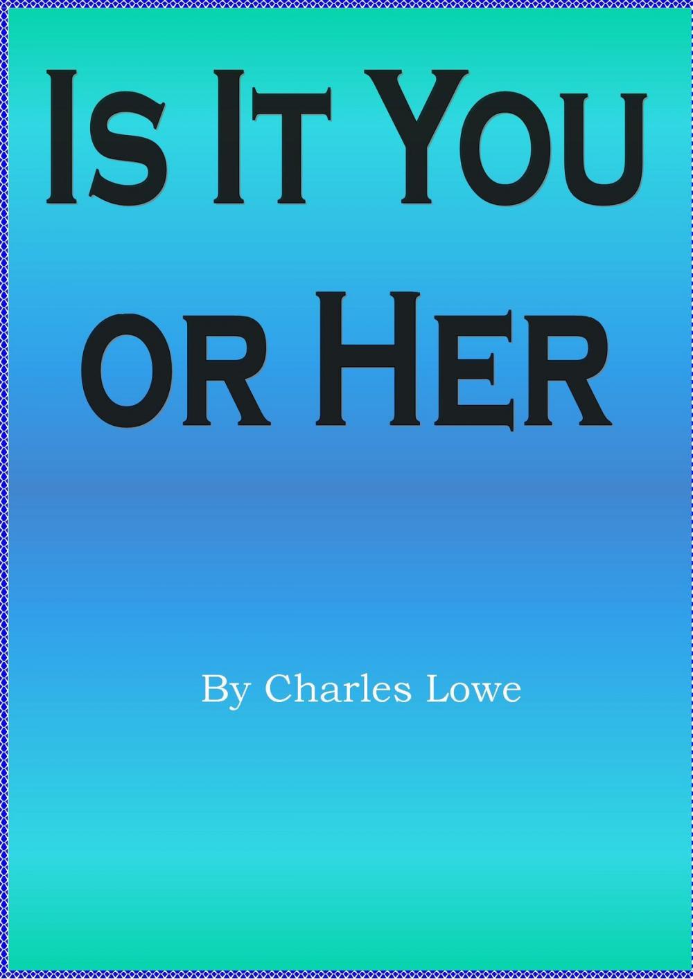 Big bigCover of Is It You or Her