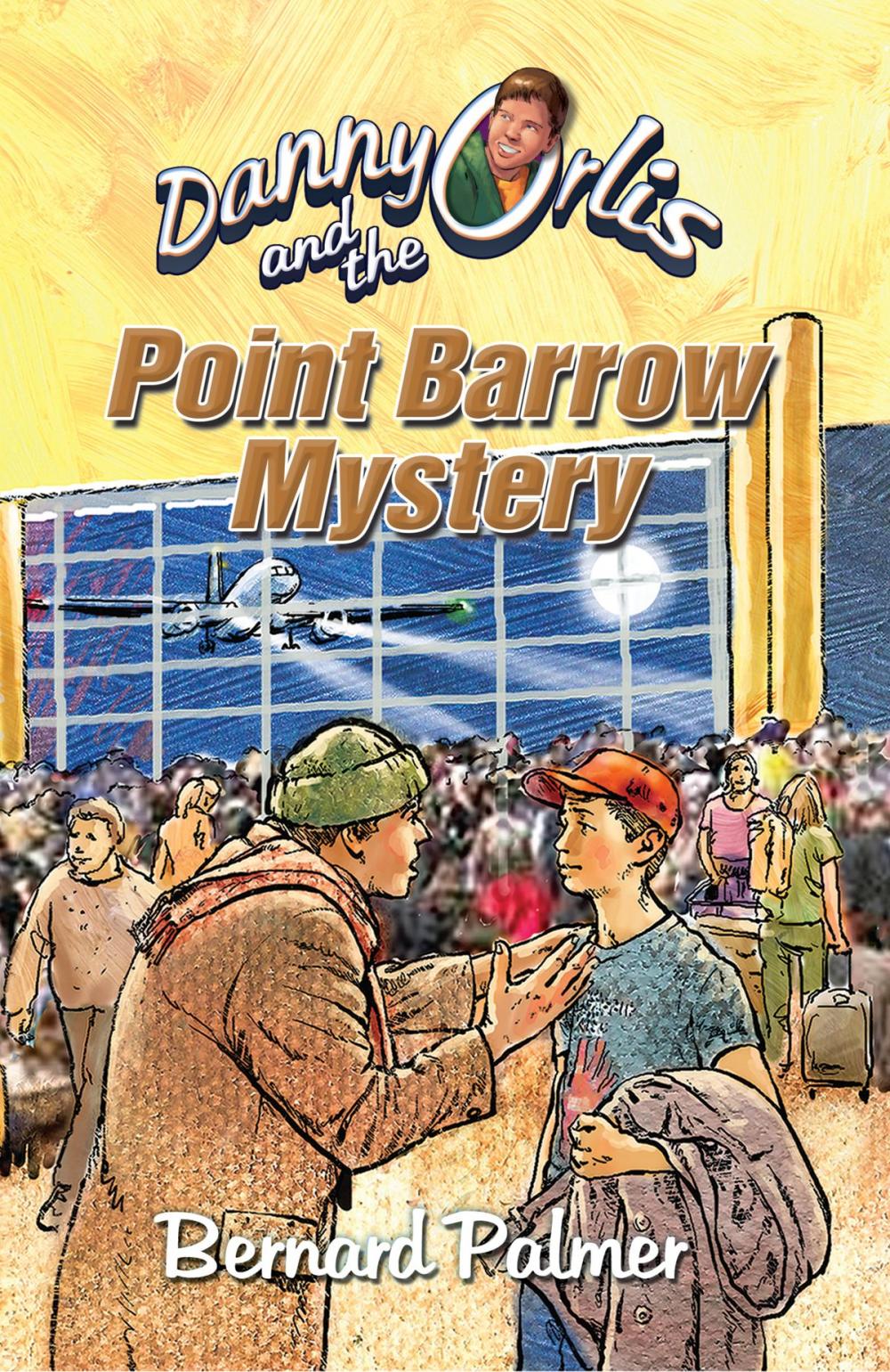 Big bigCover of Danny Orlis and the Point Barrow Mystery