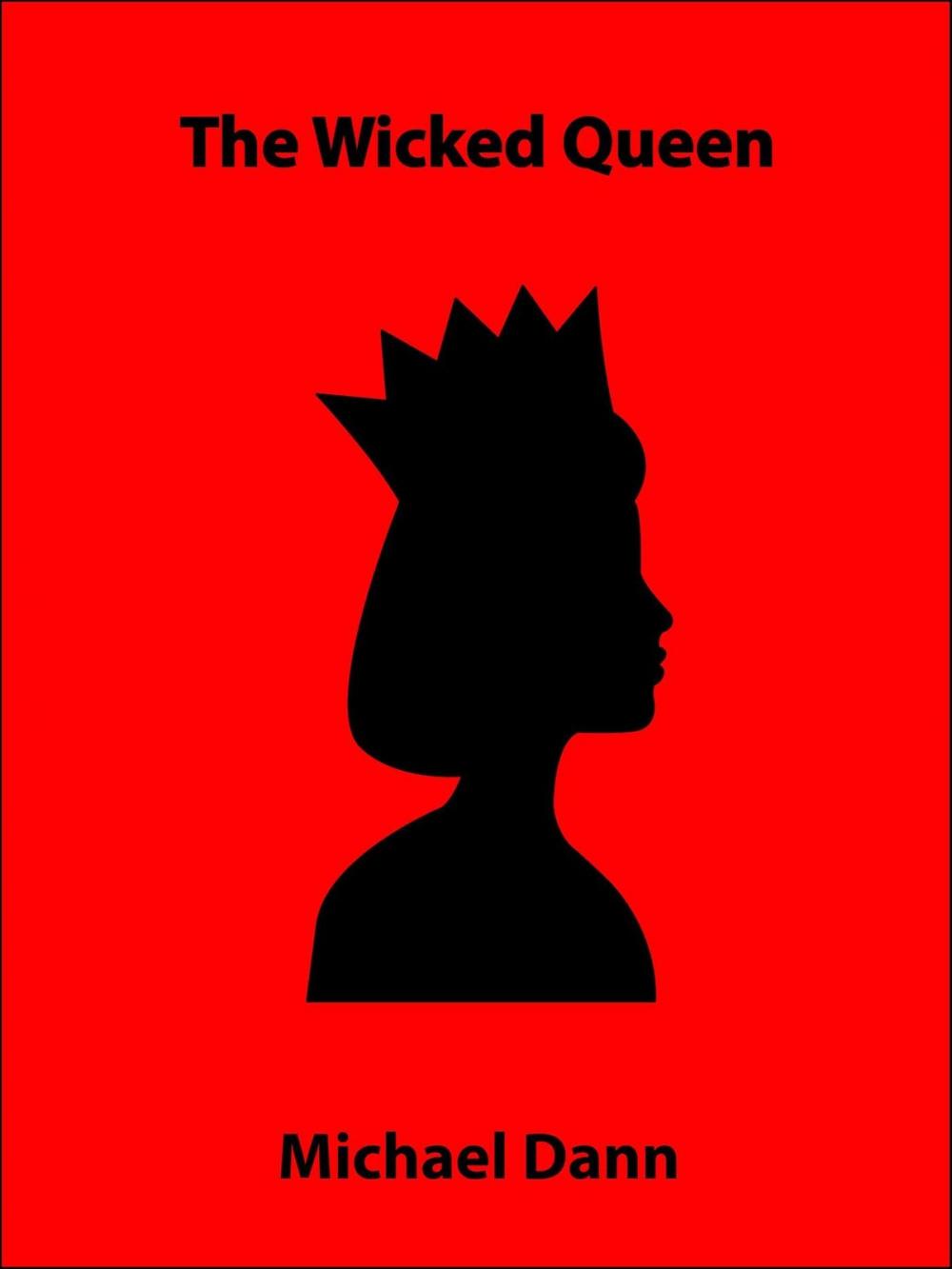 Big bigCover of The Wicked Queen (a short story)