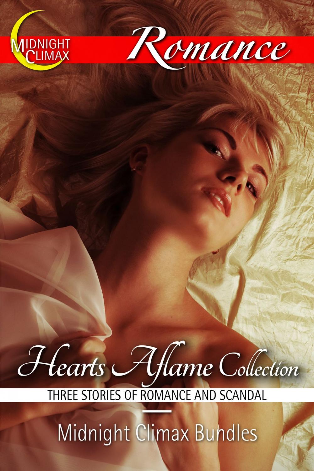 Big bigCover of Hearts Aflame Collection (Three Stories of Romance and Scandal!)