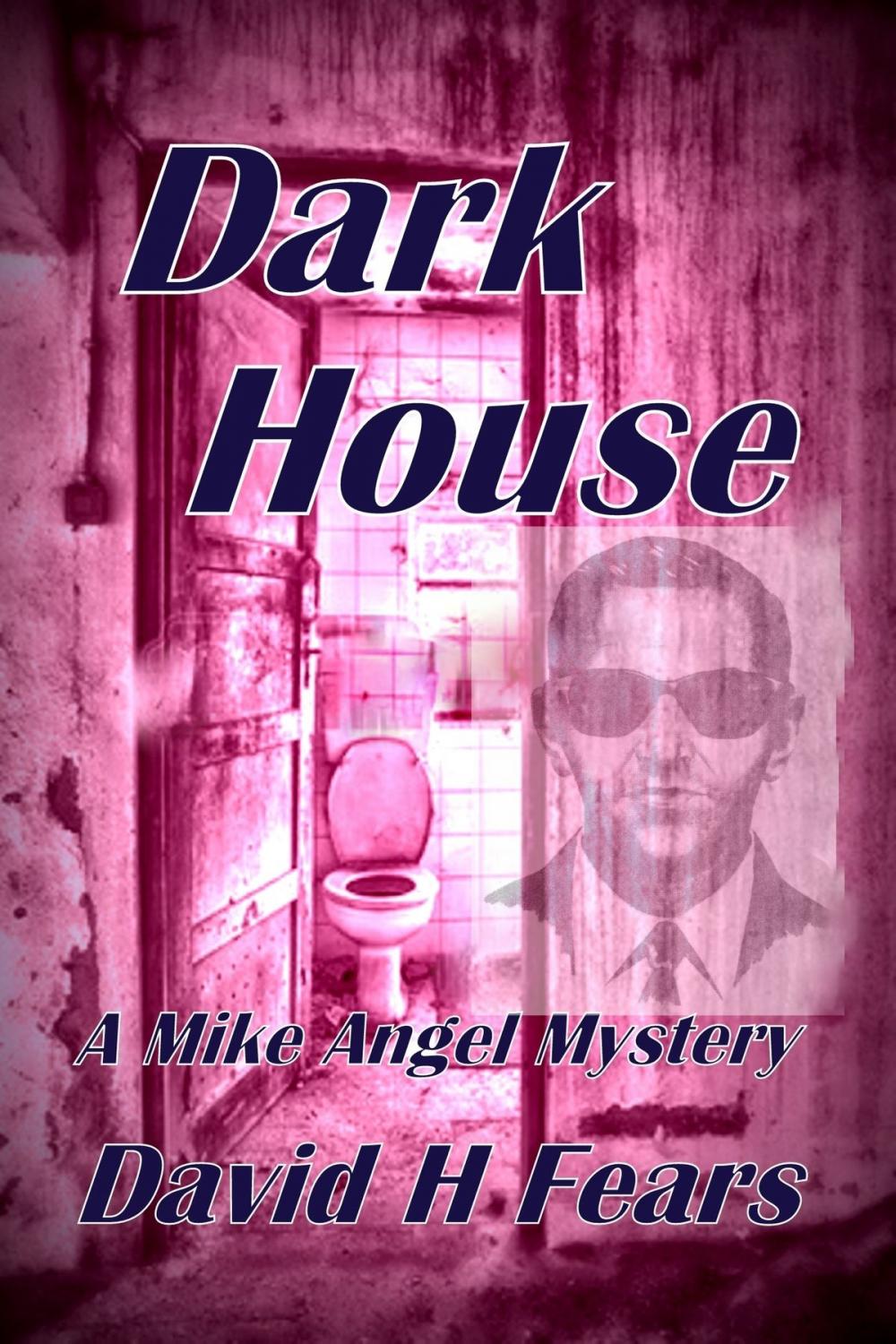 Big bigCover of Dark House: A Mike Angel Mystery