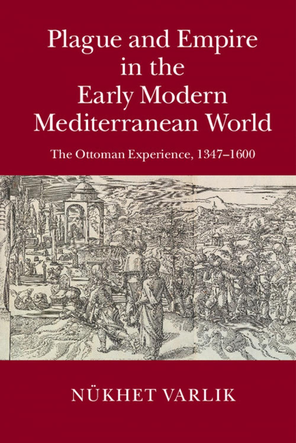 Big bigCover of Plague and Empire in the Early Modern Mediterranean World