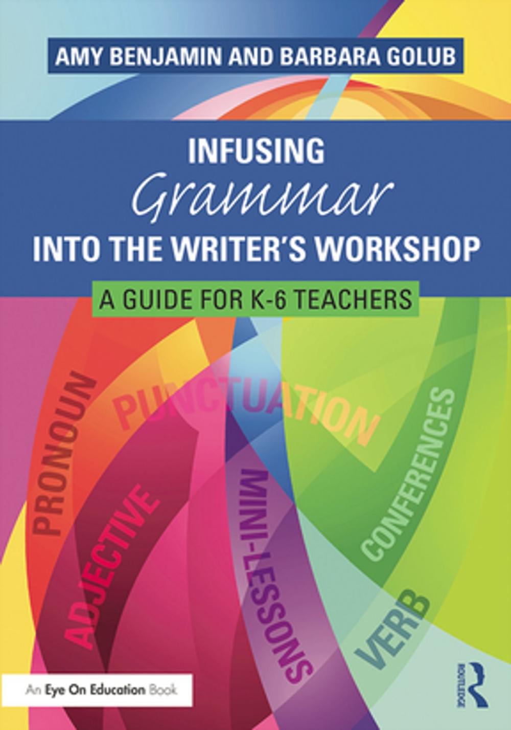 Big bigCover of Infusing Grammar Into the Writer's Workshop