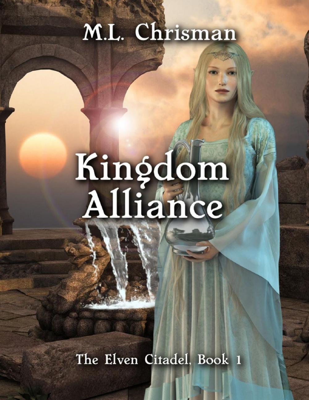 Big bigCover of Kingdom Alliance: The Elven Citadel, Book 1