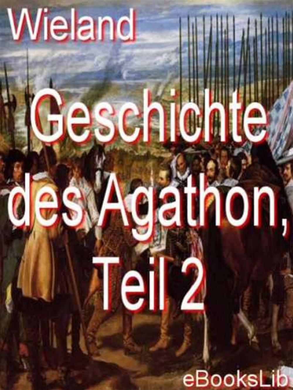 Big bigCover of Geschichte des Agathon, Teil 2