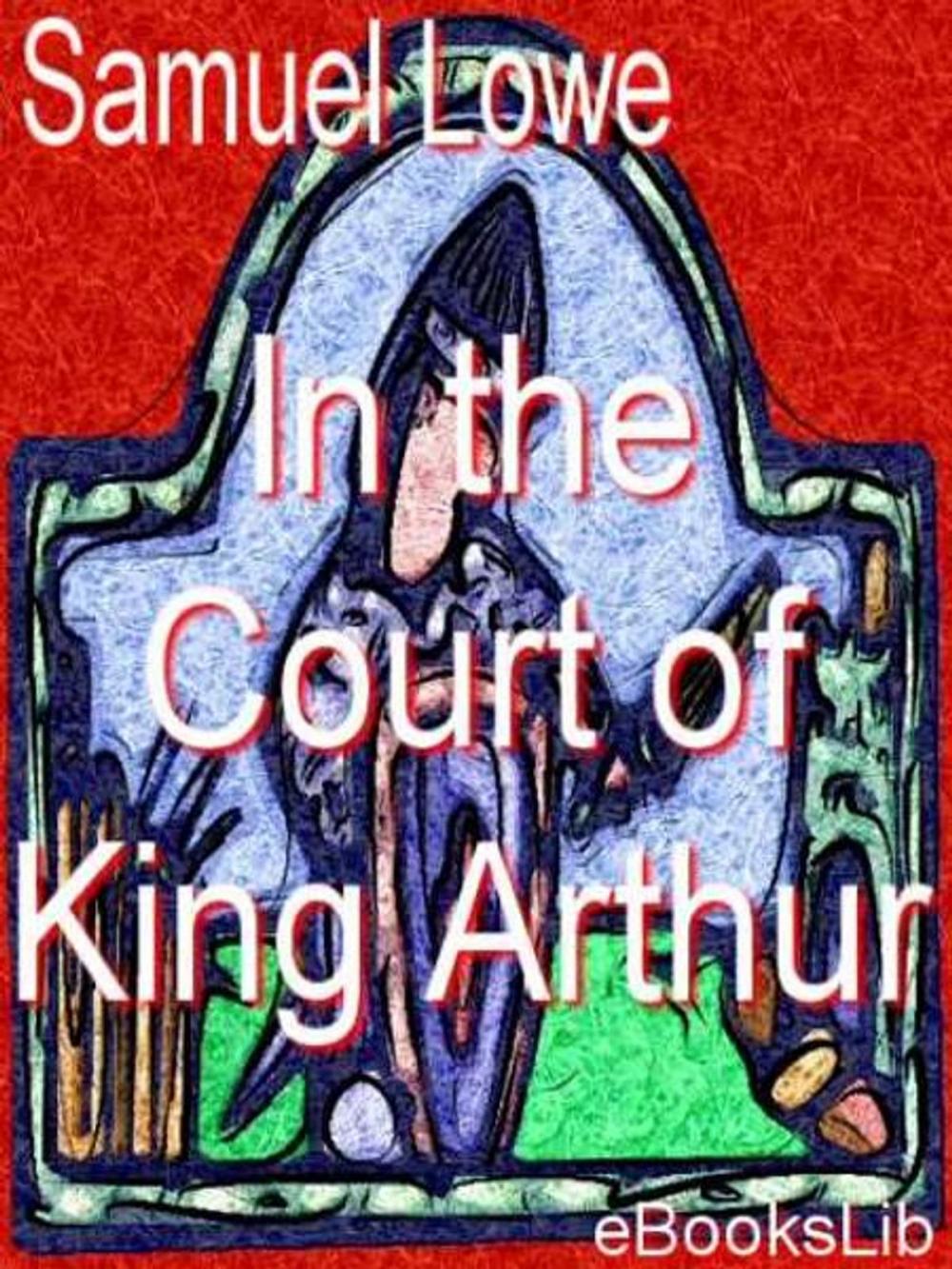 Big bigCover of In the Court of King Arthur