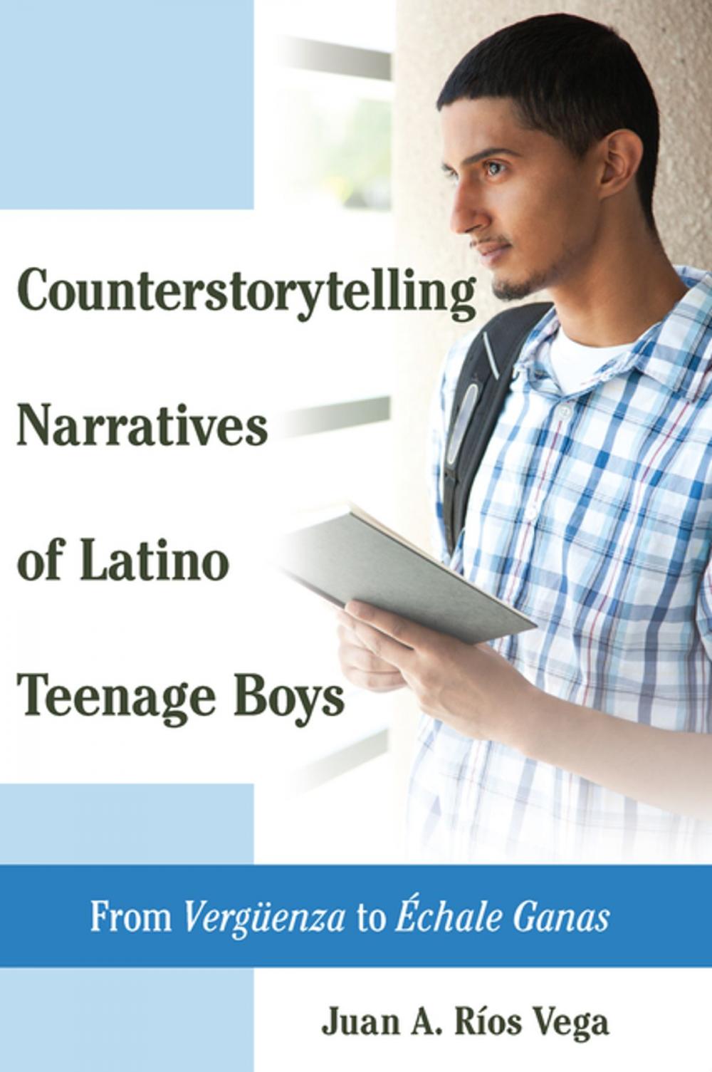 Big bigCover of Counterstorytelling Narratives of Latino Teenage Boys