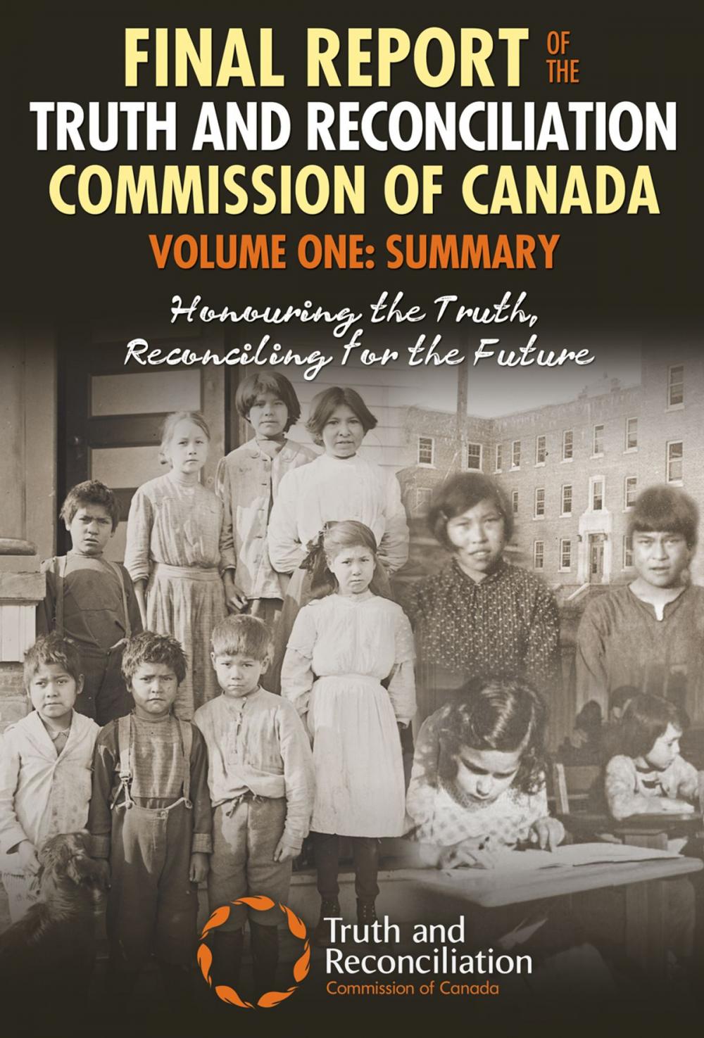Big bigCover of Final Report of the Truth and Reconciliation Commission of Canada, Volume One: Summary