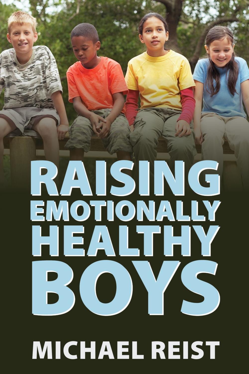 Big bigCover of Raising Emotionally Healthy Boys