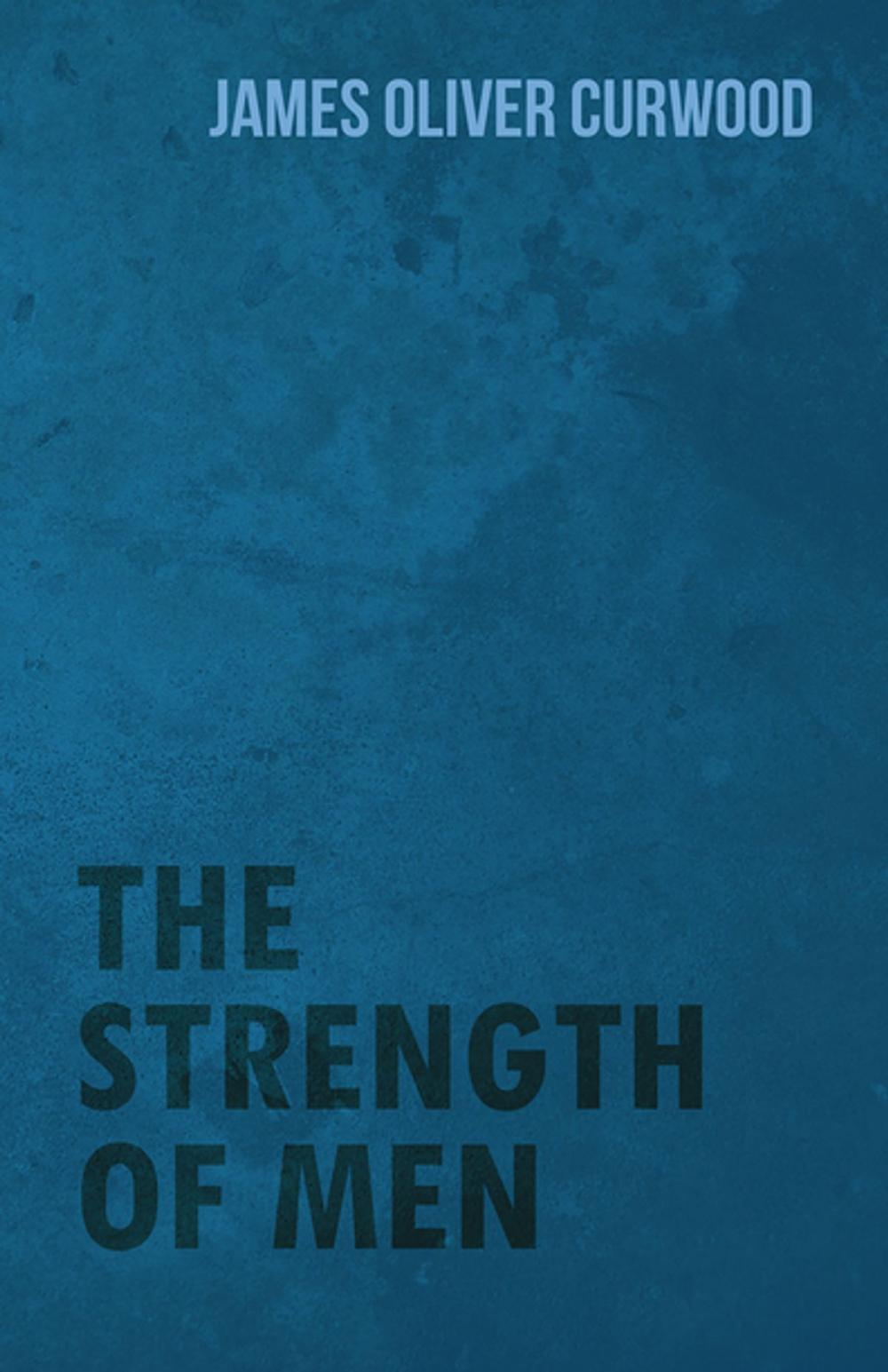 Big bigCover of The Strength of Men