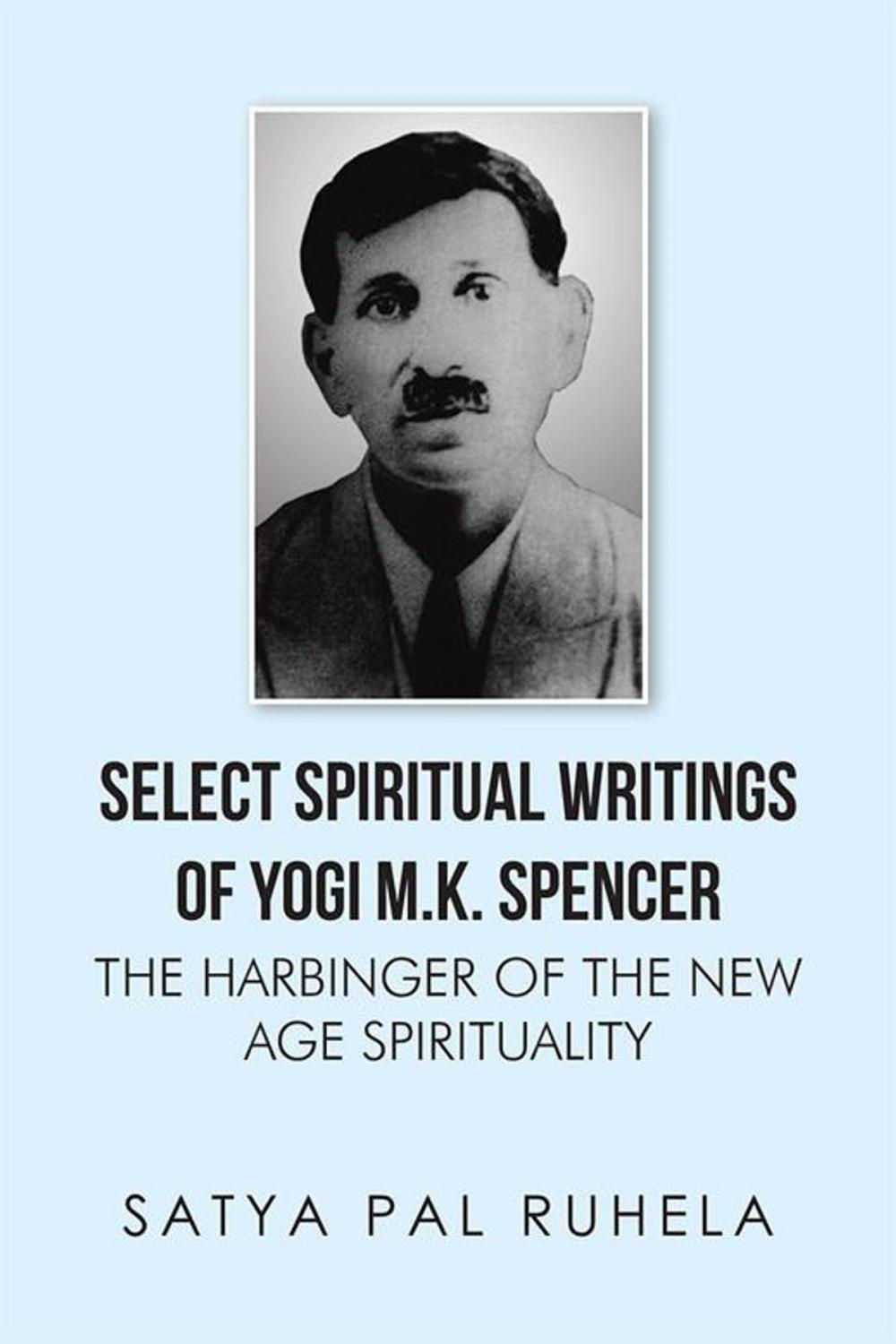Big bigCover of Select Spiritual Writings of Yogi M.K. Spencer