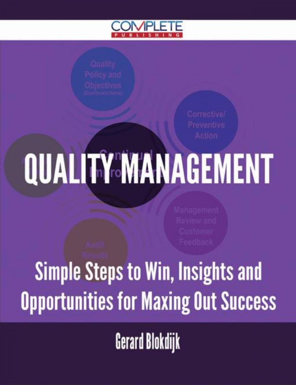 Big bigCover of Quality Management - Simple Steps to Win, Insights and Opportunities for Maxing Out Success