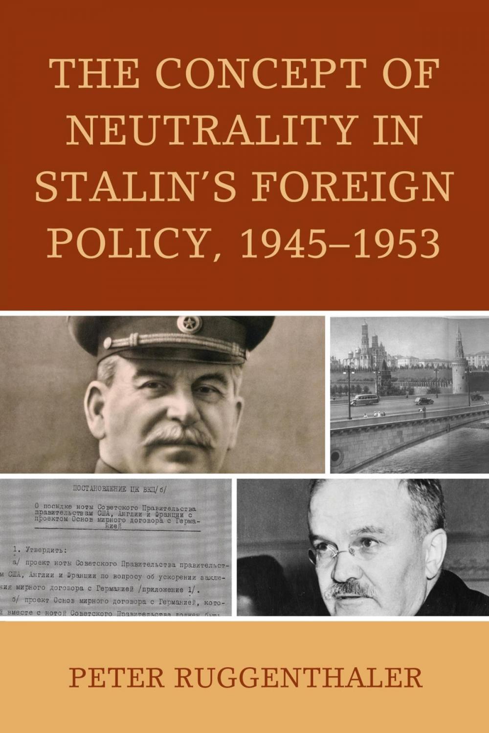 Big bigCover of The Concept of Neutrality in Stalin's Foreign Policy, 1945–1953