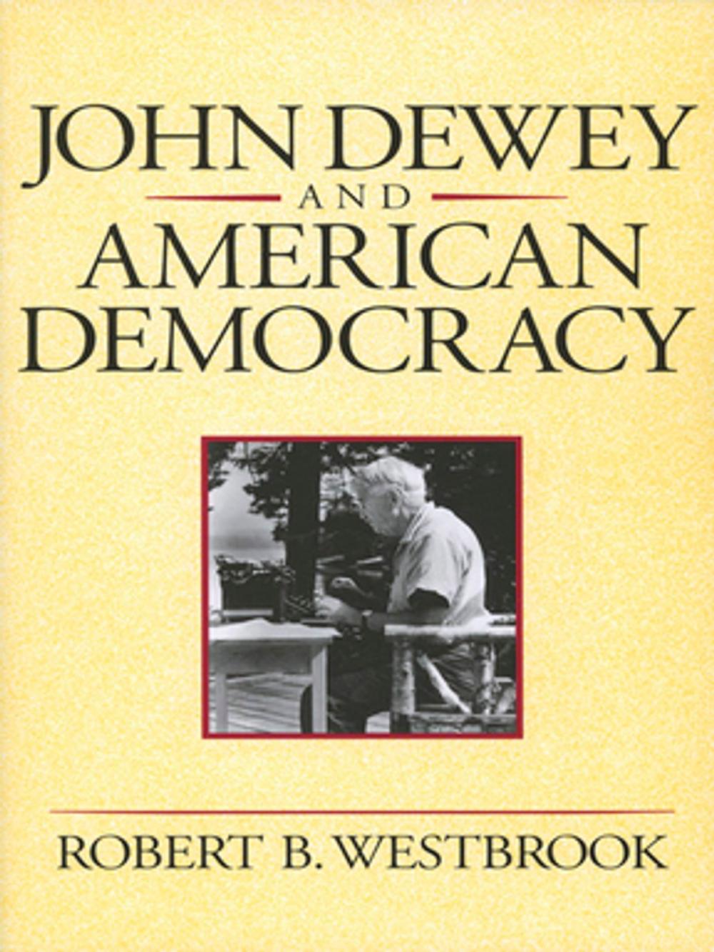 Big bigCover of John Dewey and American Democracy