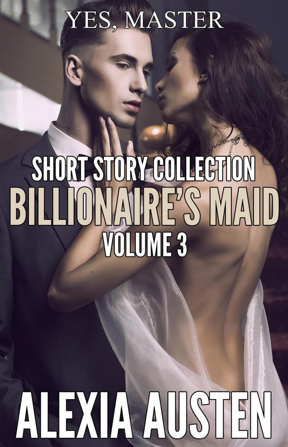 Big bigCover of Billionaire's Maid - Short Story Collection (Volume 3)