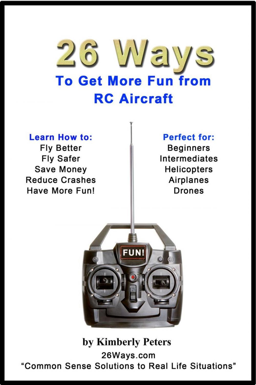 Big bigCover of 26 Ways to Get More Fun from RC Aircraft