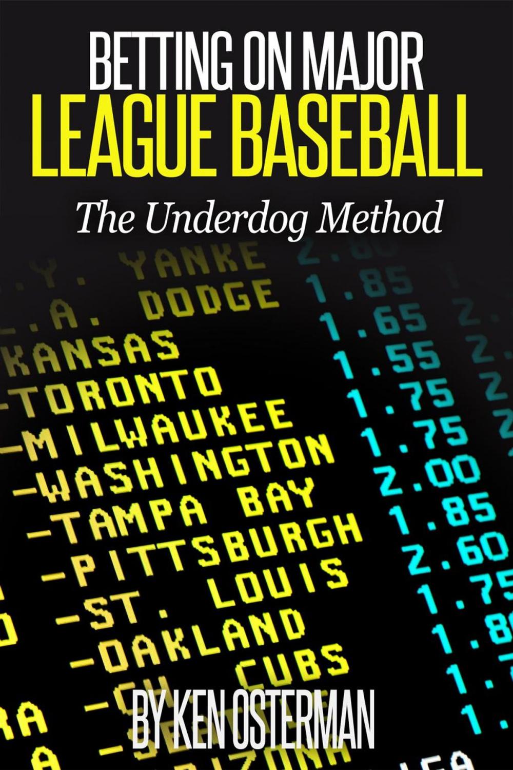 Big bigCover of Betting on Major League Baseball: The Underdog Method