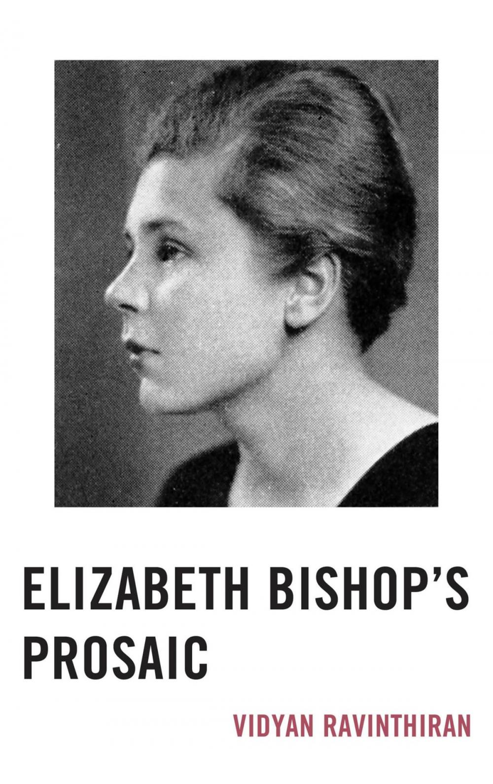 Big bigCover of Elizabeth Bishop's Prosaic