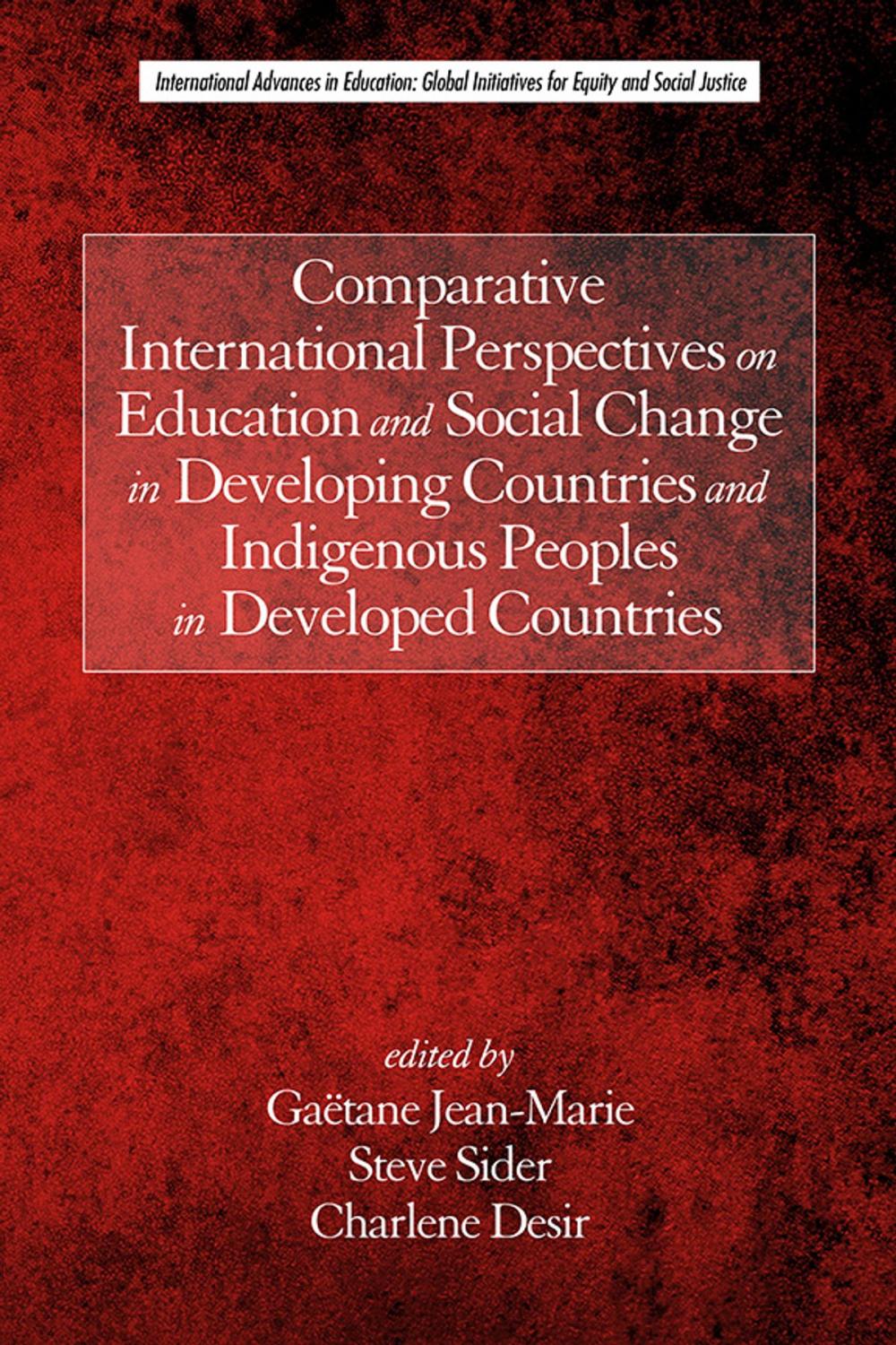 Big bigCover of Comparative International Perspectives on Education and Social Change in Developing Countries and Indigenous Peoples in Developed Countries