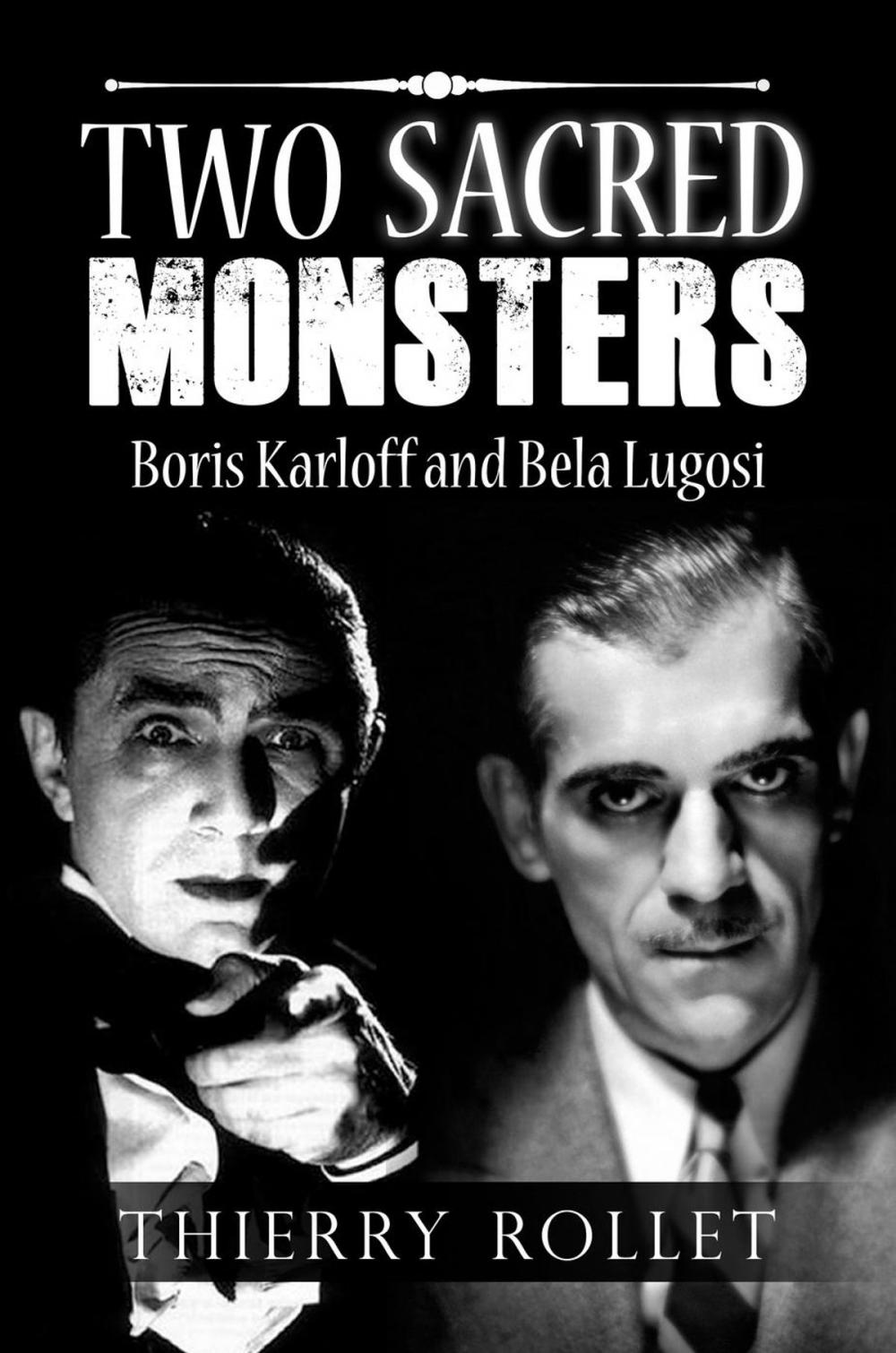 Big bigCover of Two sacred monsters. Boris Karloff and Bela Lugosi