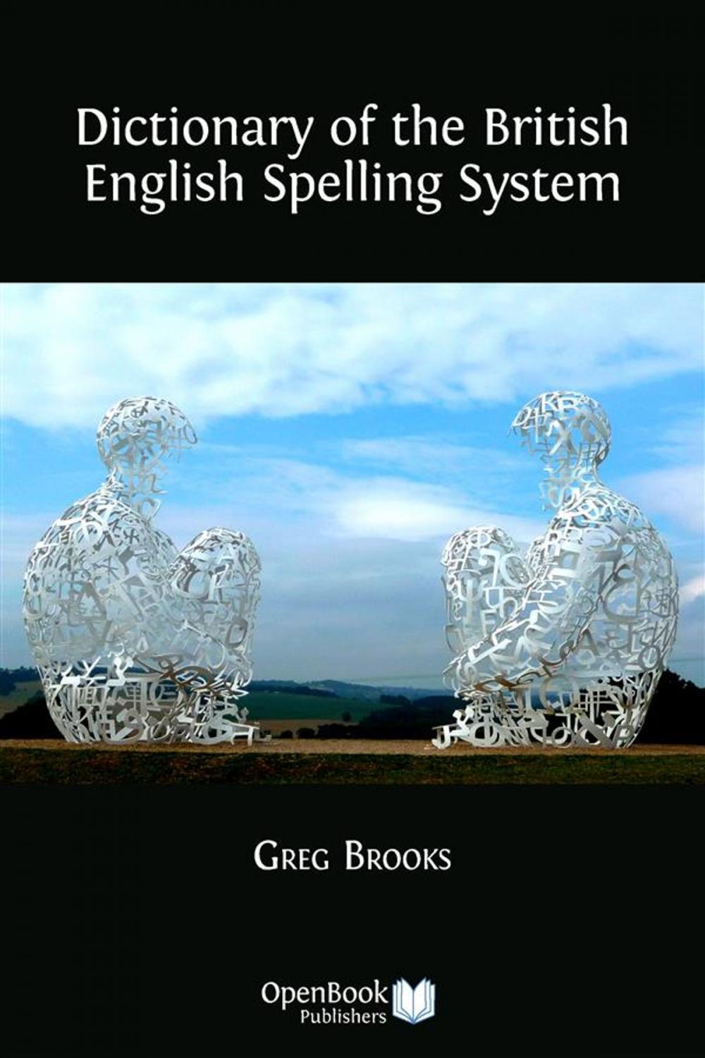 Big bigCover of Dictionary of the British English Spelling System