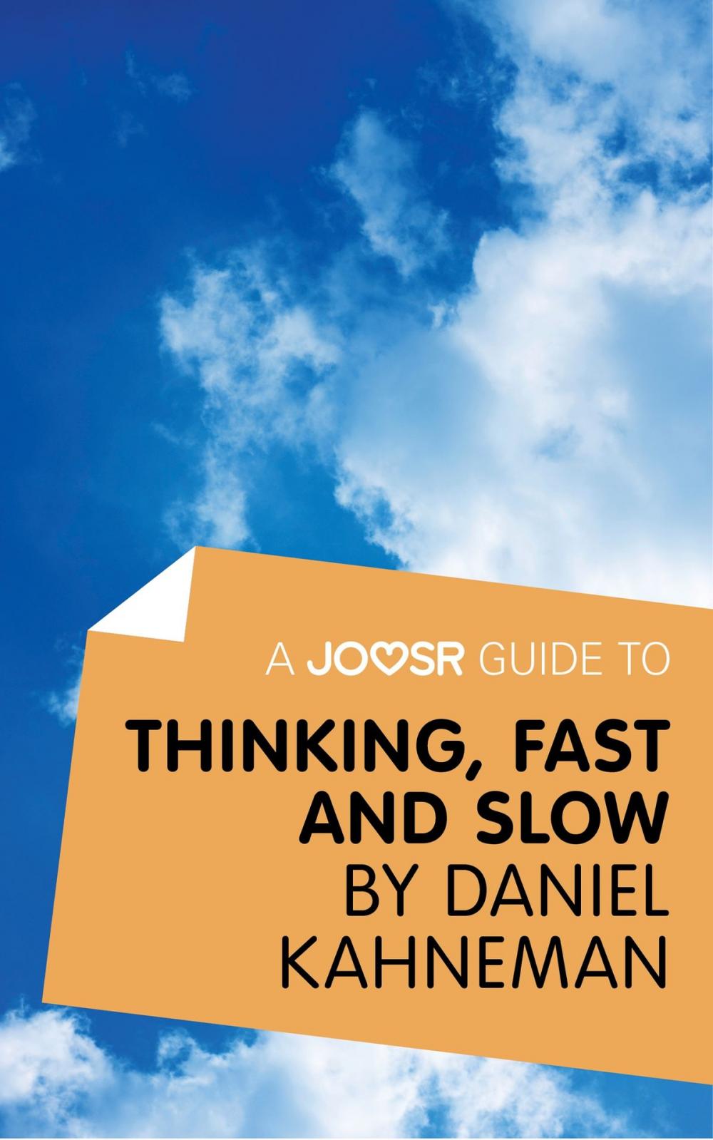 Big bigCover of A Joosr Guide to... Thinking, Fast and Slow by Daniel Kahneman