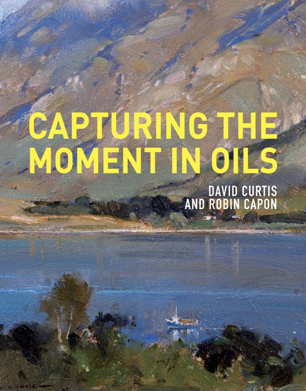 Big bigCover of Capturing the Moment in Oils