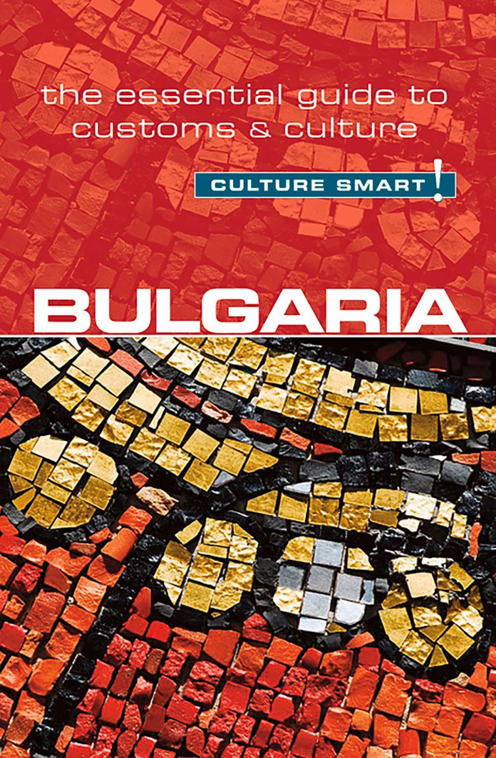 Big bigCover of Bulgaria - Culture Smart!