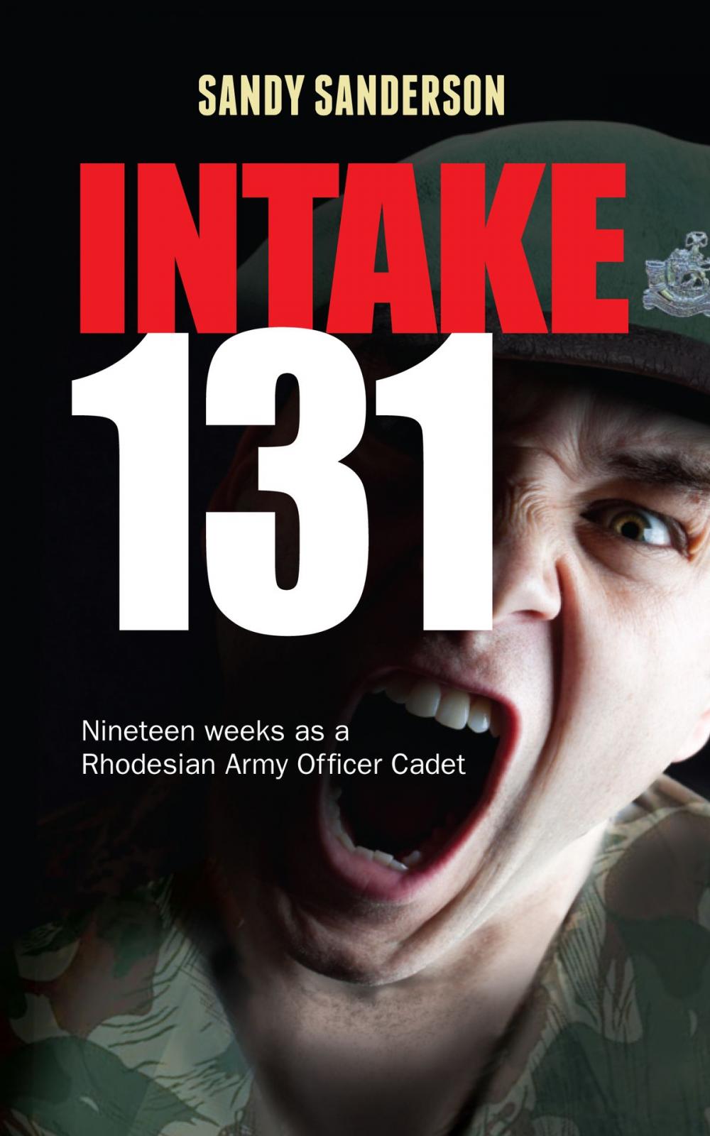 Big bigCover of Intake 131 - memoirs of a rhodesian army cadet