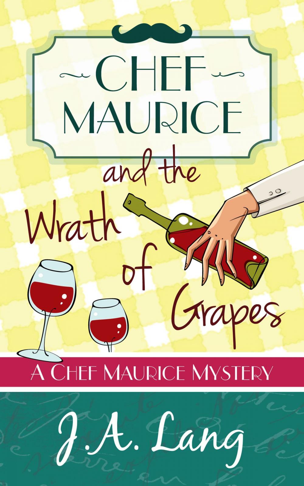 Big bigCover of Chef Maurice and the Wrath of Grapes