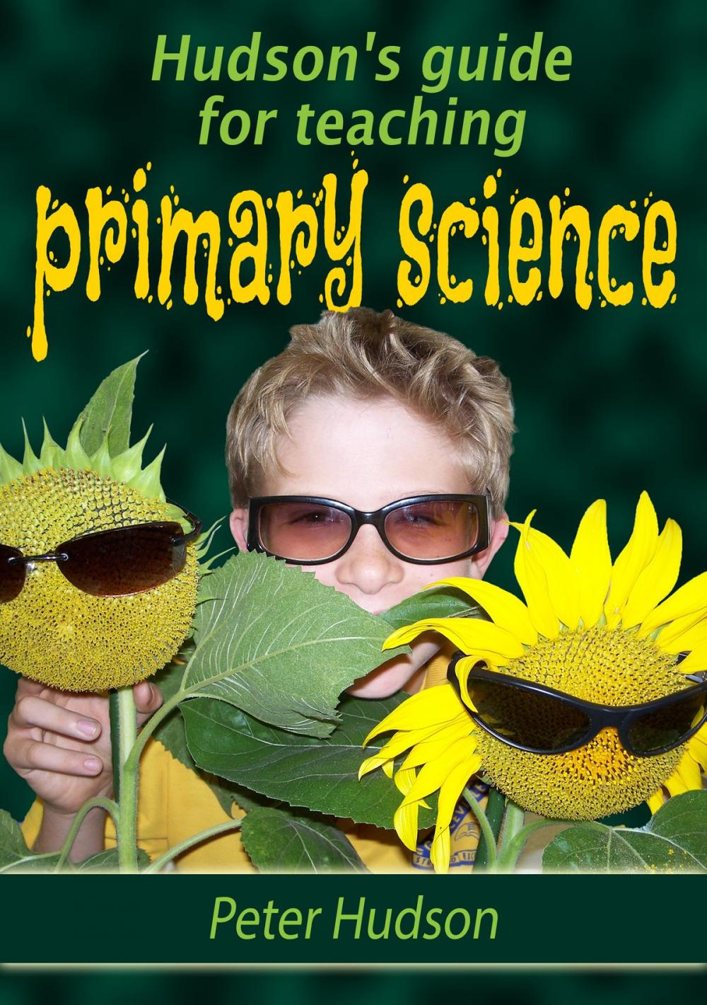 Big bigCover of Hudson's guide for teaching primary science