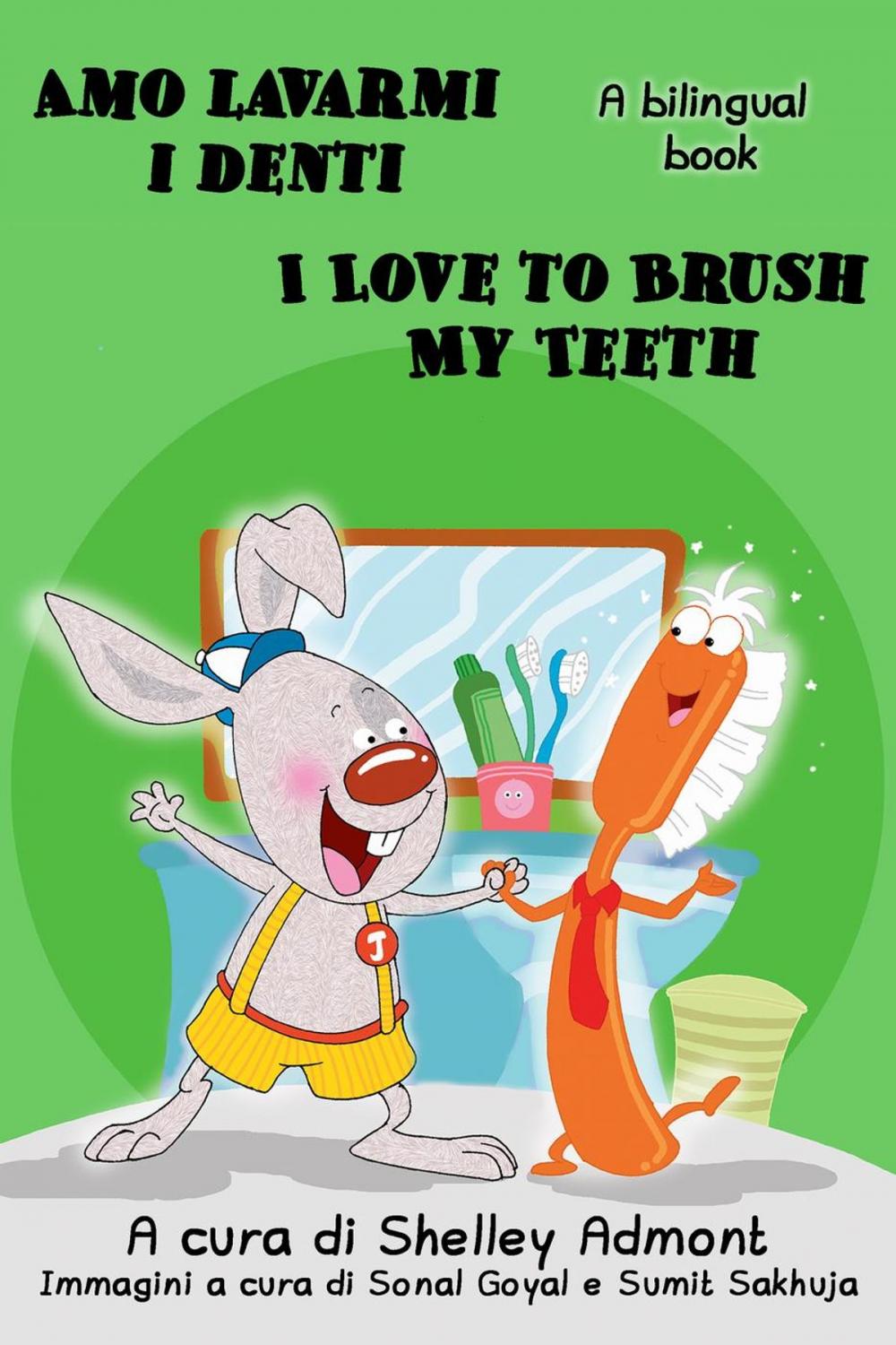 Big bigCover of Amo lavarmi i denti I Love to Brush My Teeth (Italian English Bilingual Edition)