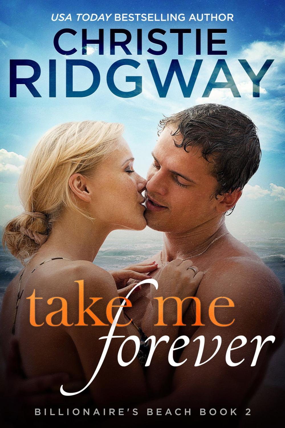 Big bigCover of Take Me Forever (Billionaire's Beach Book 2)