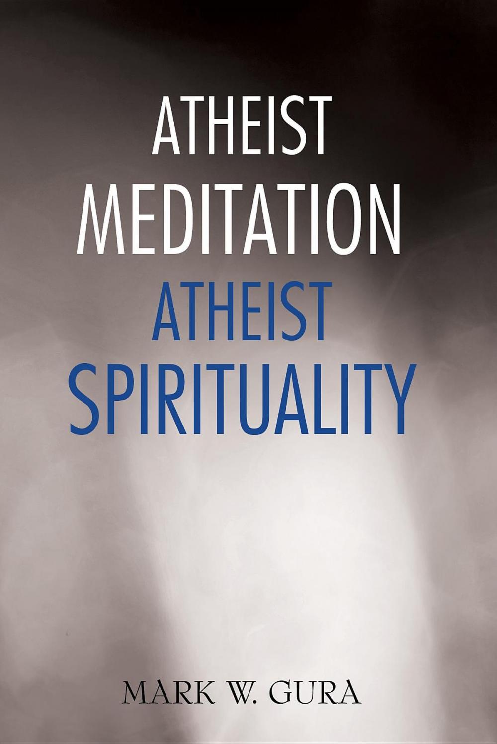 Big bigCover of Atheist Meditation Atheist Spirituality