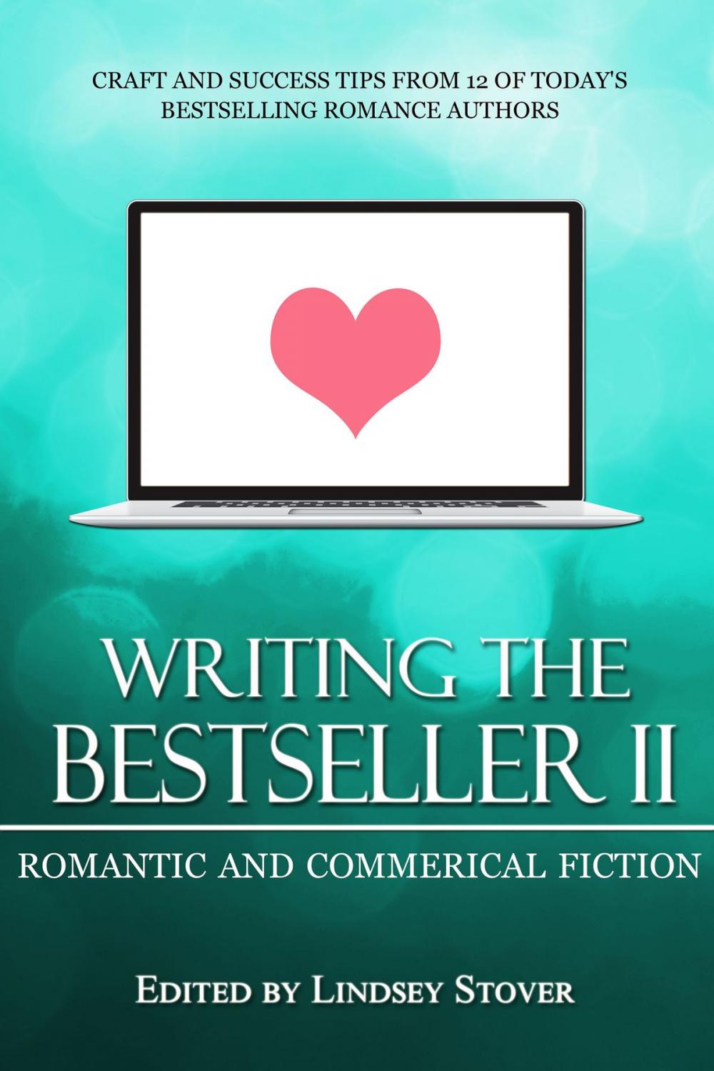 Big bigCover of Writing the Bestseller II: Romance and Commercial Fiction