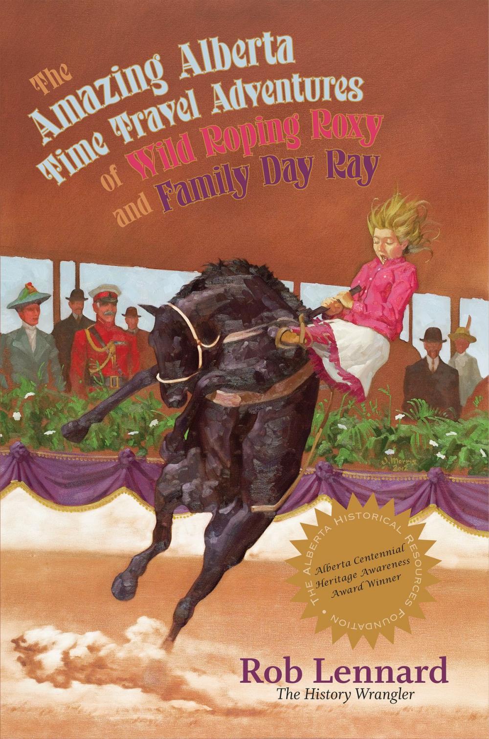 Big bigCover of The Amazing Alberta Time Travel Adventures of Wild Roping Roxy and Family Day Ray
