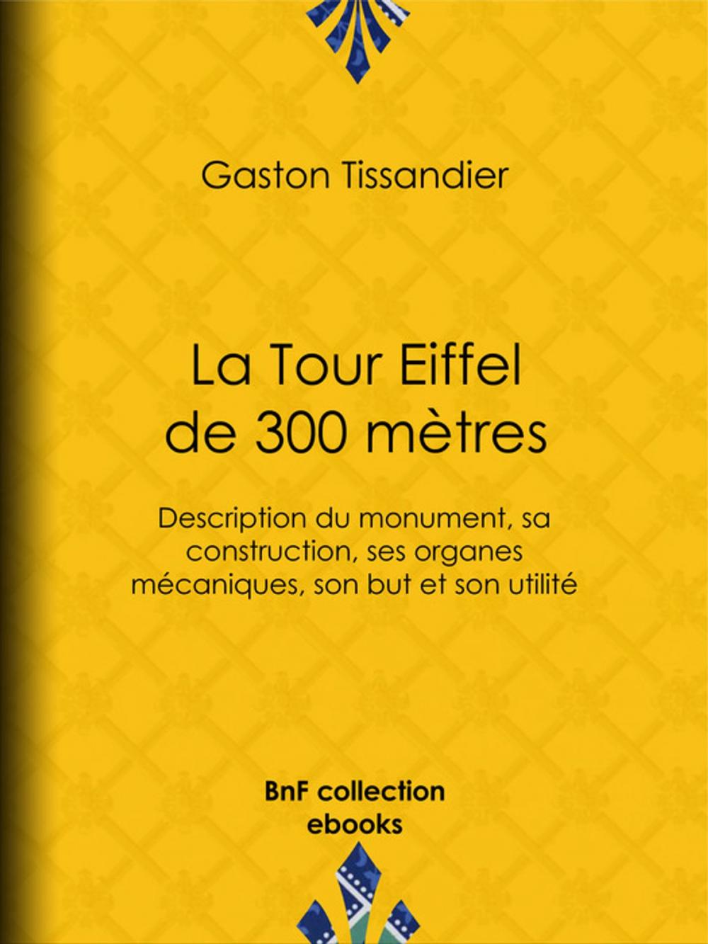Big bigCover of La Tour Eiffel de 300 mètres