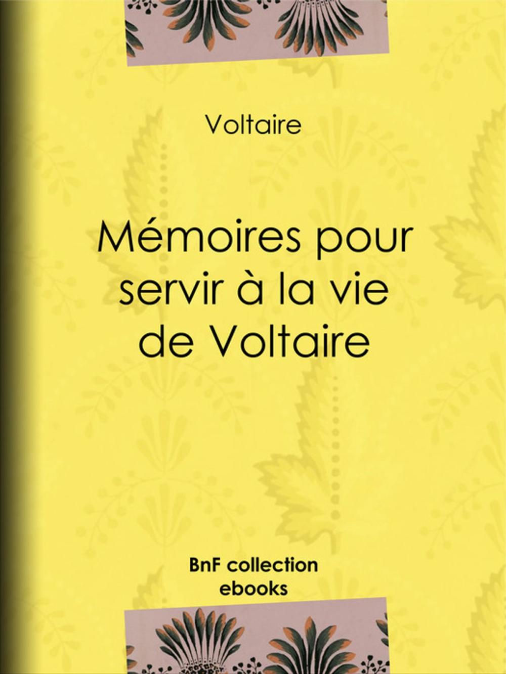Big bigCover of Mémoires pour servir à la vie de Voltaire