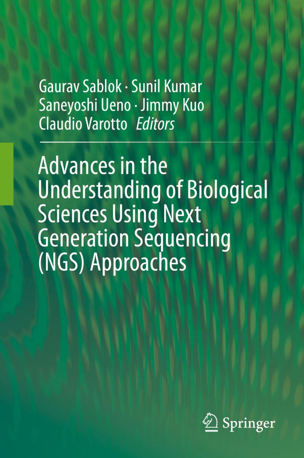 Big bigCover of Advances in the Understanding of Biological Sciences Using Next Generation Sequencing (NGS) Approaches