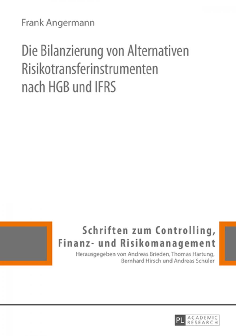 Big bigCover of Die Bilanzierung von Alternativen Risikotransferinstrumenten nach HGB und IFRS