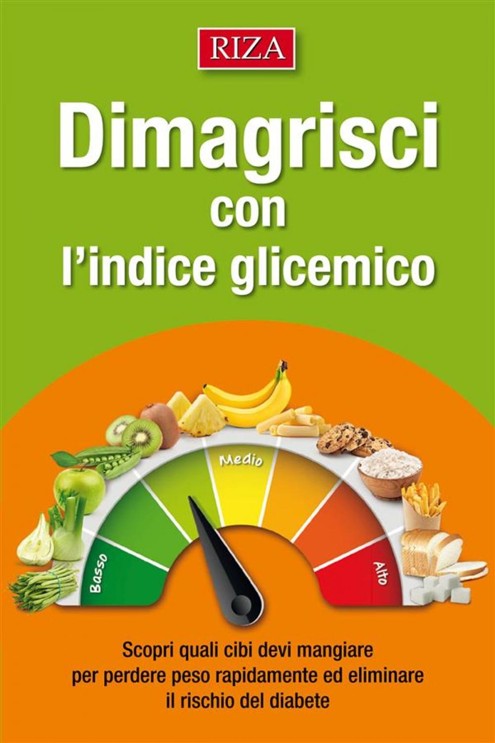 Big bigCover of Dimagrisci con l’indice glicemico