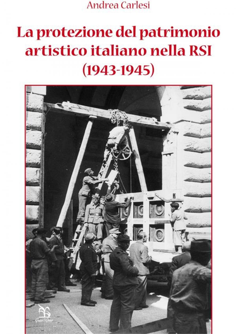 Big bigCover of La protezione del patrimonio artistico italiano nella RSI (1943-1945)