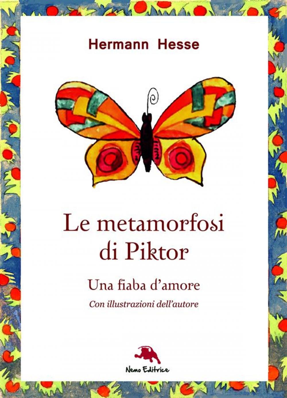 Big bigCover of Le metamorfosi di Piktor - Una fiaba d'amore (Nuova traduzione. Con illustrazioni originali dell'autore)