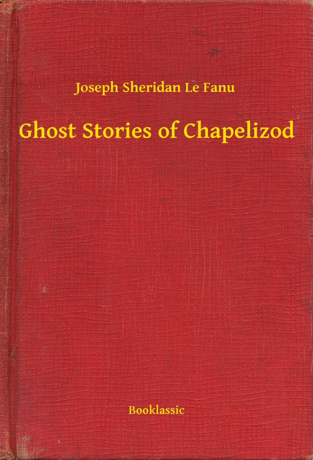 Big bigCover of Ghost Stories of Chapelizod
