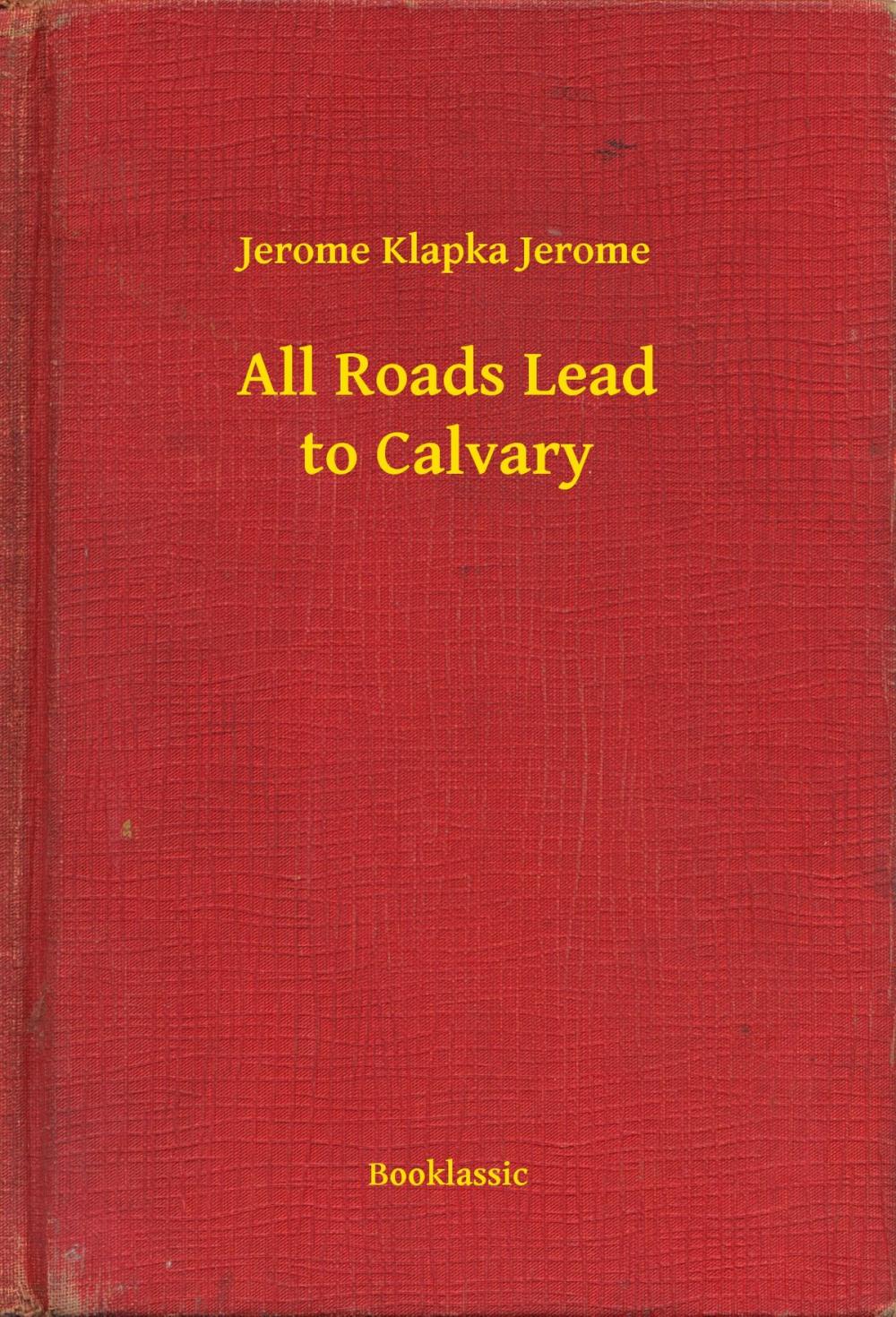 Big bigCover of All Roads Lead to Calvary