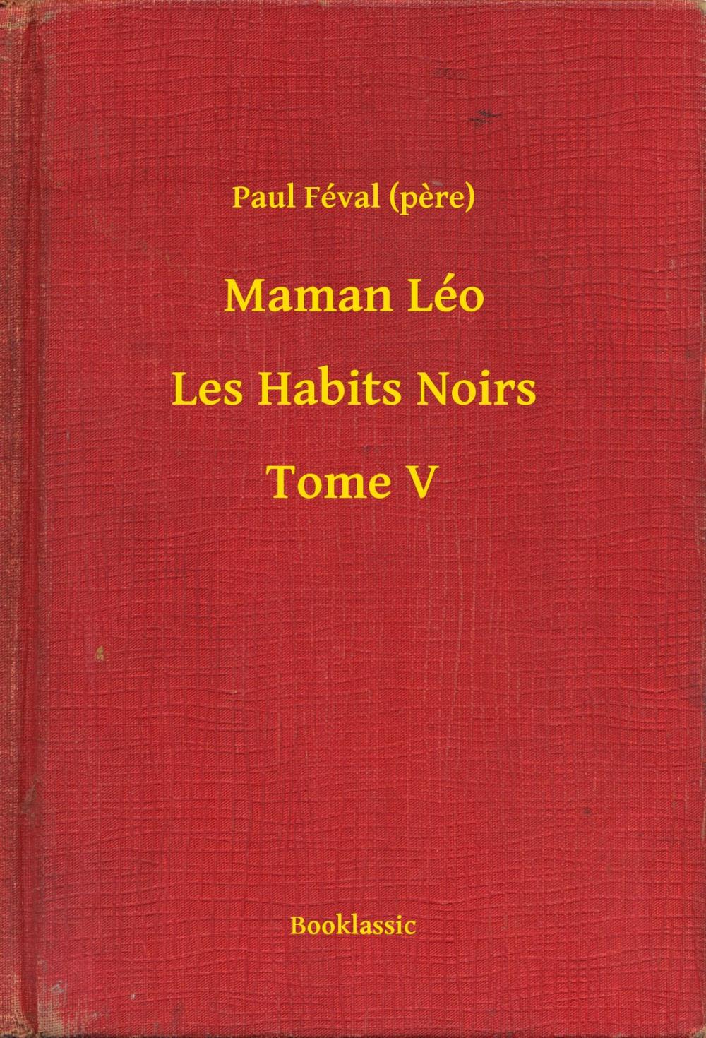 Big bigCover of Maman Léo - Les Habits Noirs - Tome V