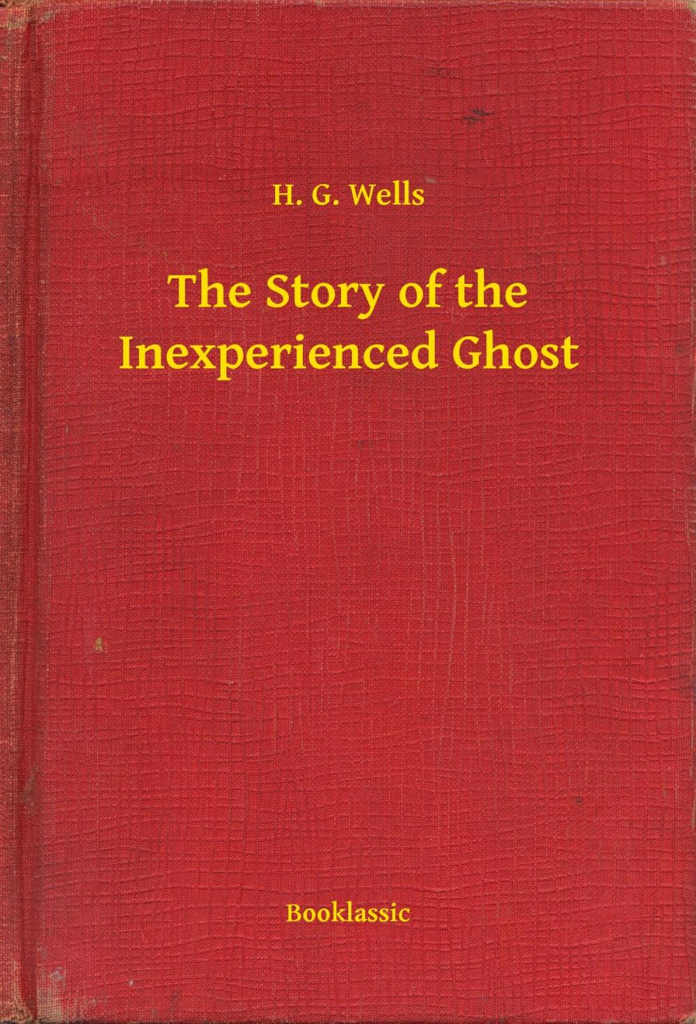 Big bigCover of The Story of the Inexperienced Ghost