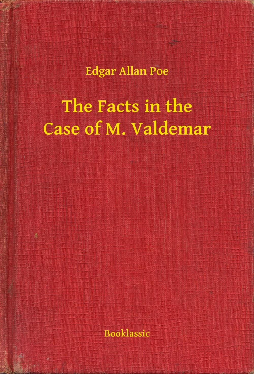 Big bigCover of The Facts in the Case of M. Valdemar